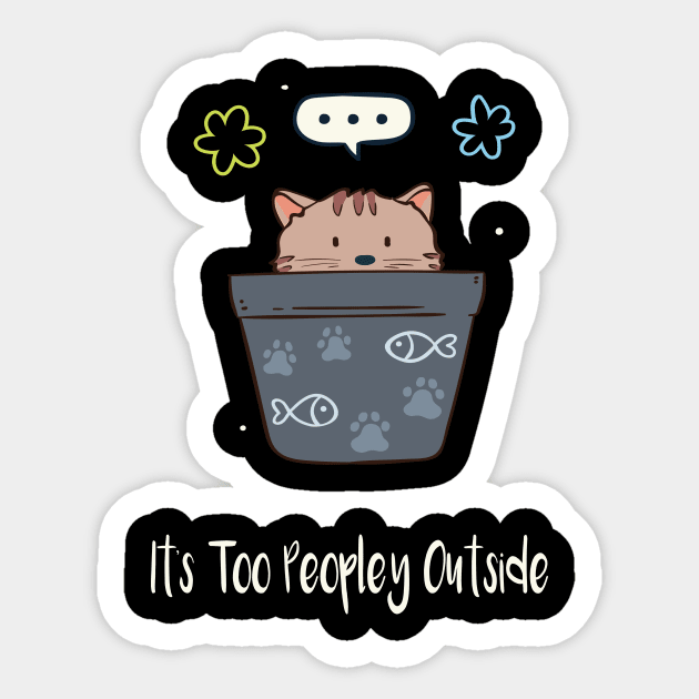 It's Too Peopley Outside Sticker by Shiva121